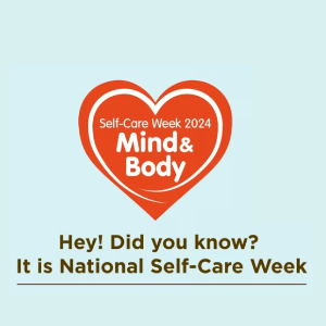 Self Care Week 2024 - Mind and Body: PhysioPod® UK & LWO Community
